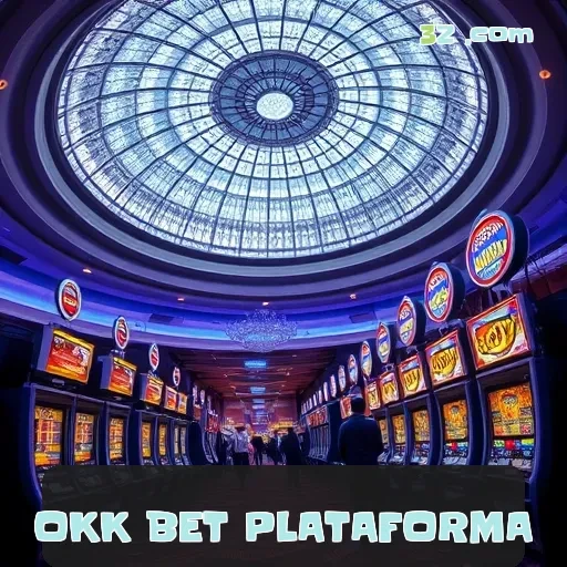 OKK BET PLATAFORMA: Transformando Apostas em Experiências Empolgantes